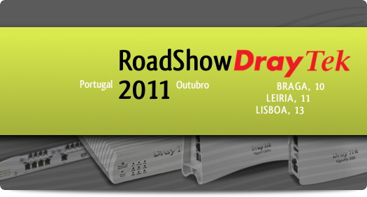 DRAYTEK ROADSHOW PORTUGAL 2011