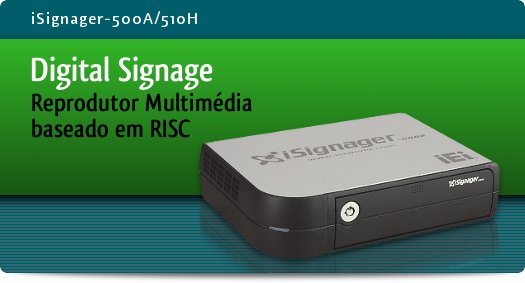 Imagem: iSignager-500A/ 510H