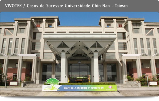 VIVOTEK - Casos de sucesso / Universidade Chi Nan - Taiwan